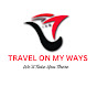 Travel On My Ways