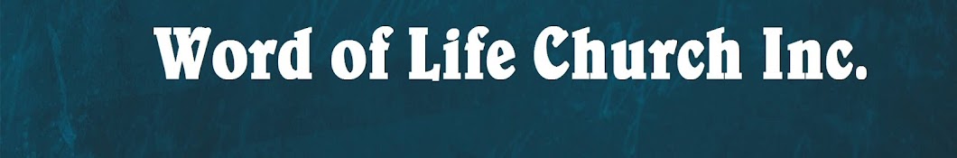 Word of Life Church Inc. Avatar del canal de YouTube