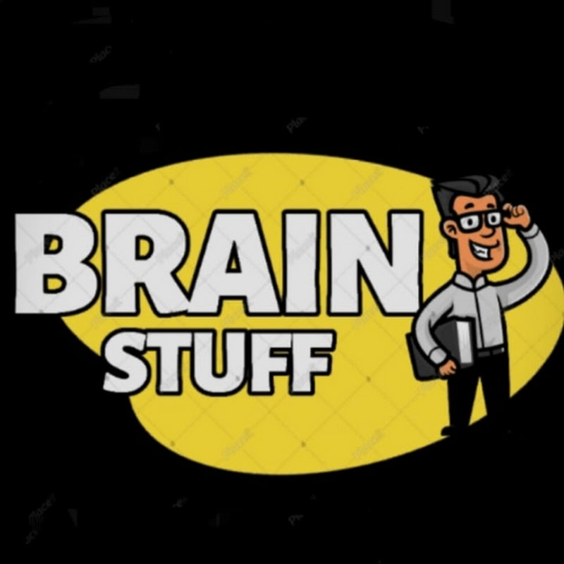 BRAIN STUFF