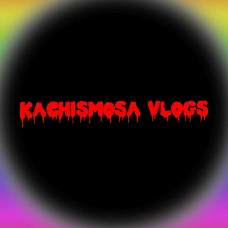 Kachismosa vlogs .. 