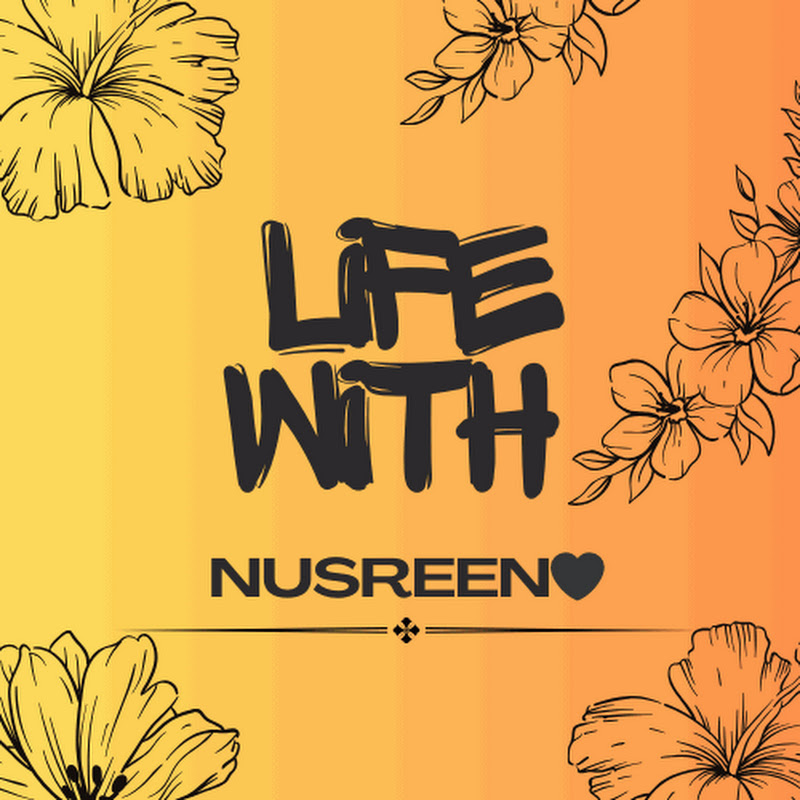 Life With Nusreen