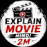 ShcRWdM5tRs-channel-avatar-Explain Movie Hindi 2M
