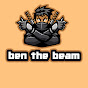 Ben The Beam - @benthebeam6268 - Youtube