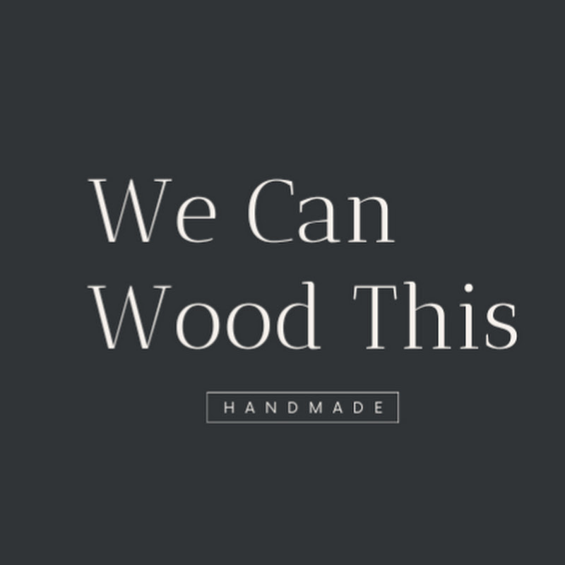 WeCanWoodThis
