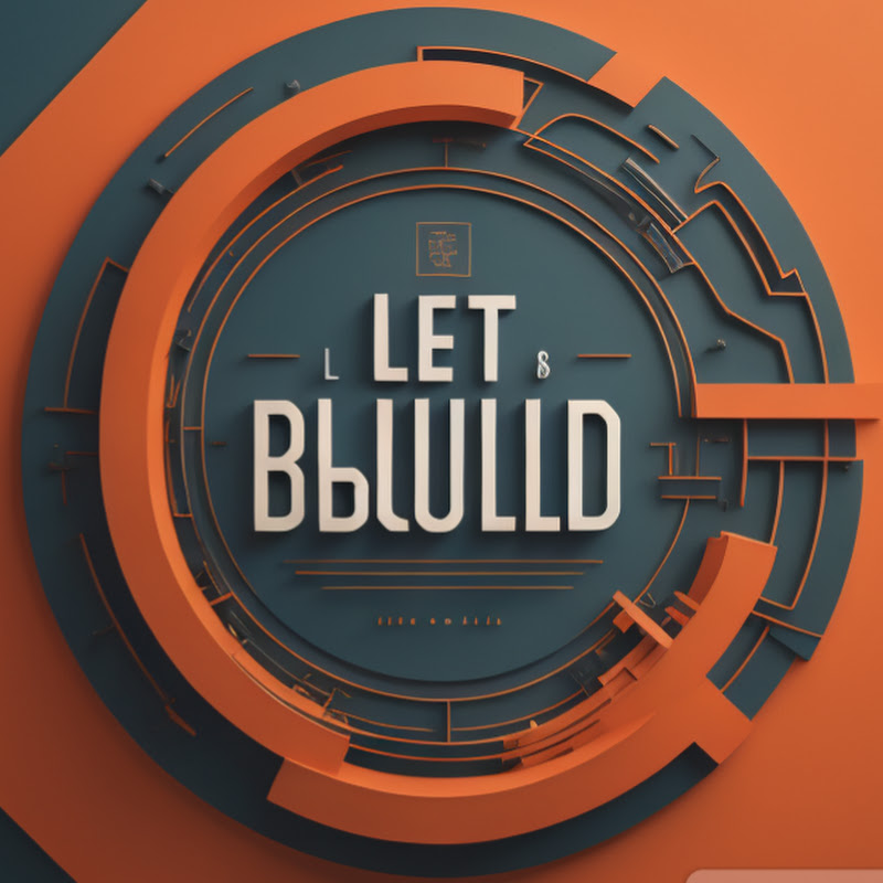 Let's Build 