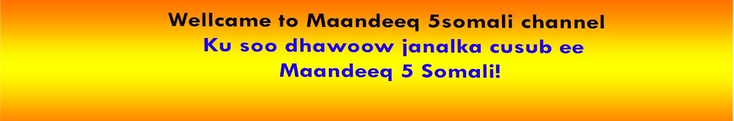 Maandeeq 5 Somali YouTube 频道头像