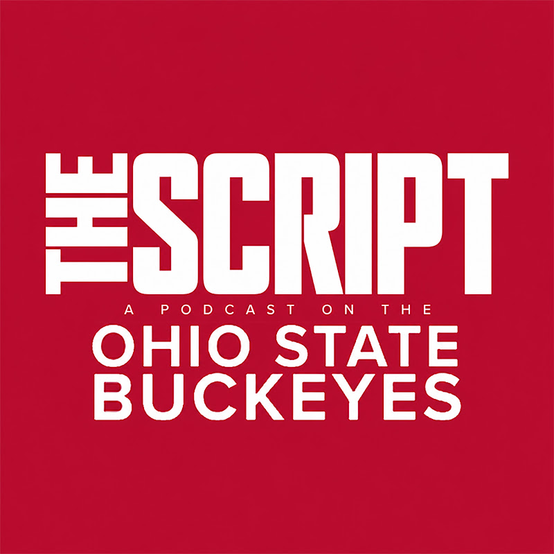 THE SCRIPT: A Podcast on THE Ohio State Buckeyes