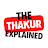 The Thakur Explained