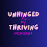 UyxozNa10vY-channel-avatar-Unhinged But Thriving