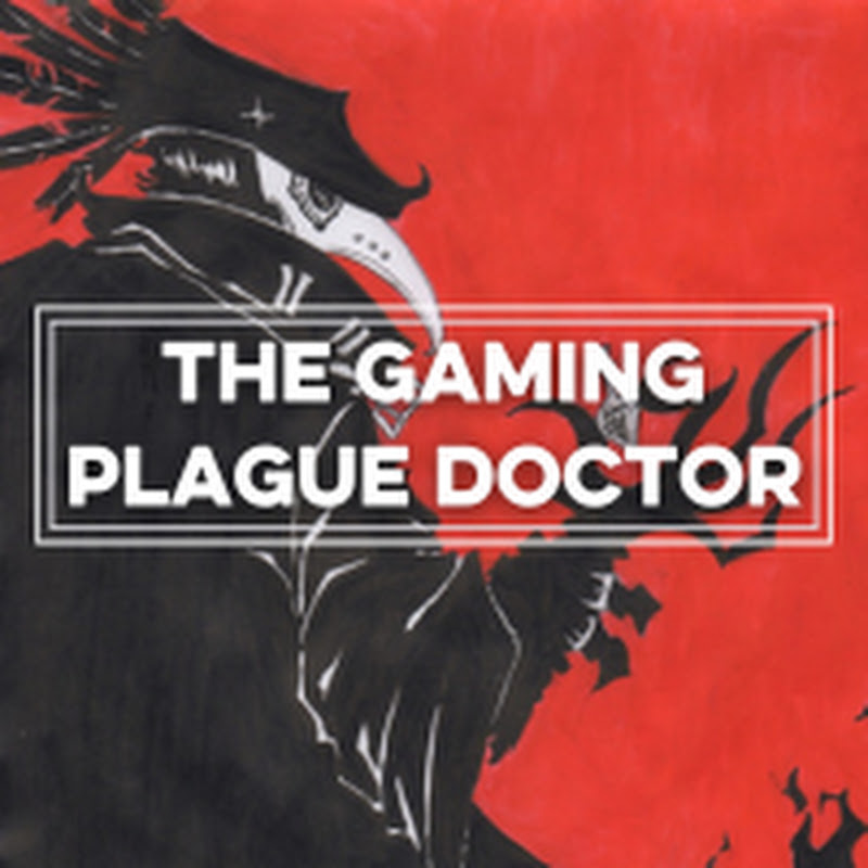 The Gaming Plague Doctor