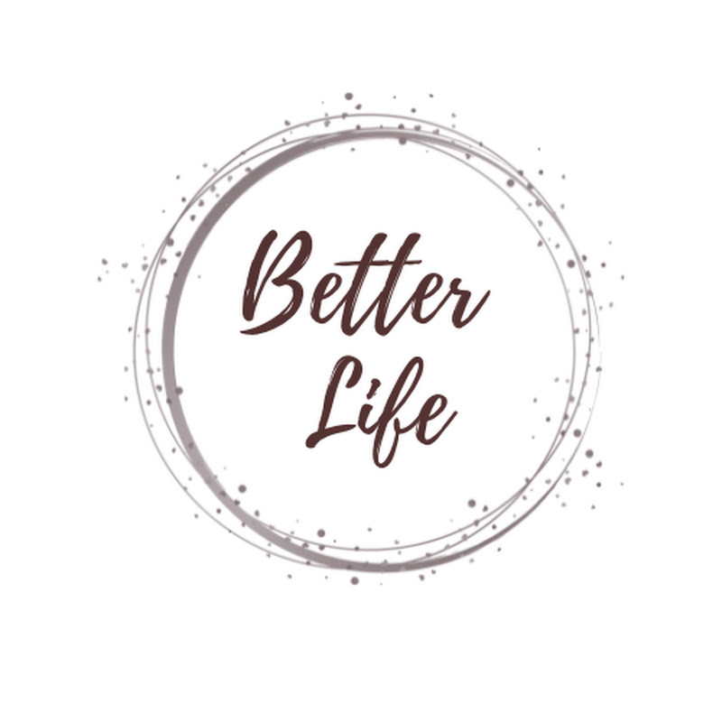 Better Life