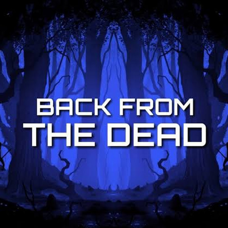 Back from the dead
