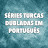 Séries Turcas Dubladas em Português