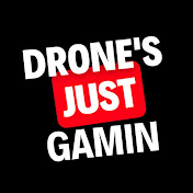 Drones Just Gamin