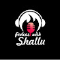 Podcast with Shallu logo