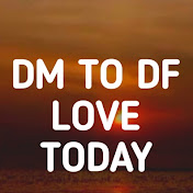 DM TO DF LOVE TODAY
