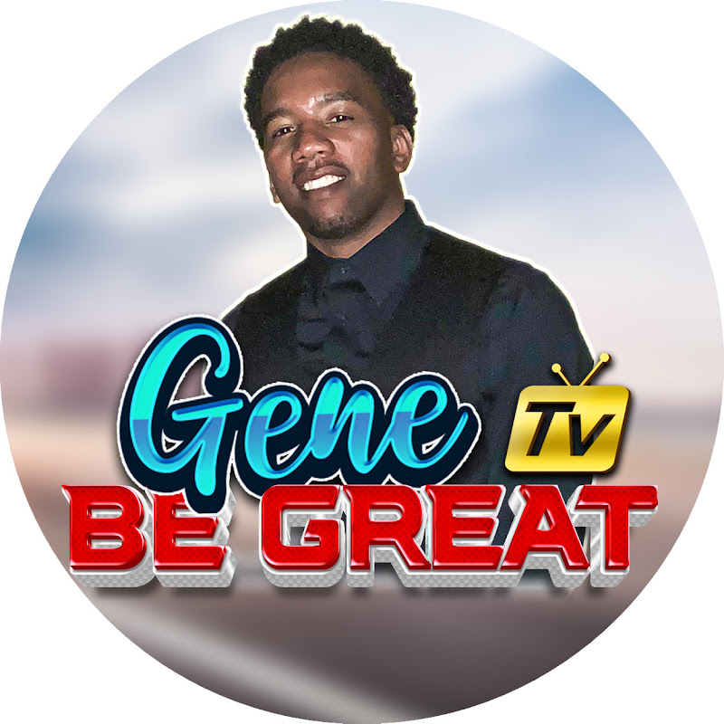 Gene_BeGreatTv
