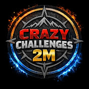 CRAZY CHALLENGES 2M