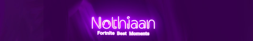 Nothiaan - Fortnite Best Moments YouTube channel avatar