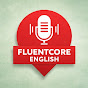Fluentcore English