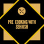 Pre cooking with Sehrish logo