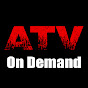 ATV on Demand