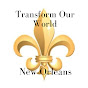 Transform Our World New Orleans YouTube Profile Photo