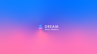 Заставка Ютуб-канала «Dream Relax Música»