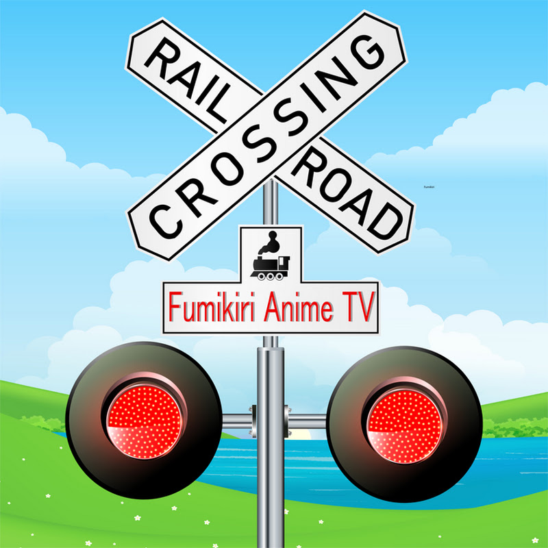 Fumikiri Anime TV