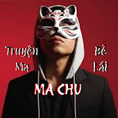 MA CHU - TRUYỆN MA BẺ LÁI