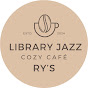 Ry's Café Jazz & Cozy Library