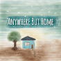 Anywhere But Home