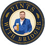 Pints with Bridger