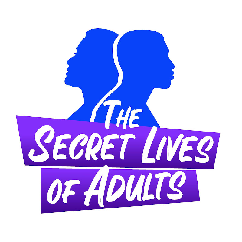 The Secret Lives of Adults