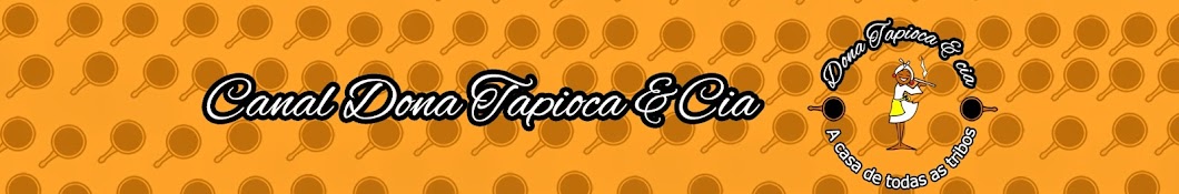 Dona Tapioca & Cia. यूट्यूब चैनल अवतार