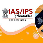 IAS / IPS Preparation FOR BEGINNERS