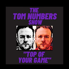 THE TOM NUMBERS SHOW “Top Of Your Game”