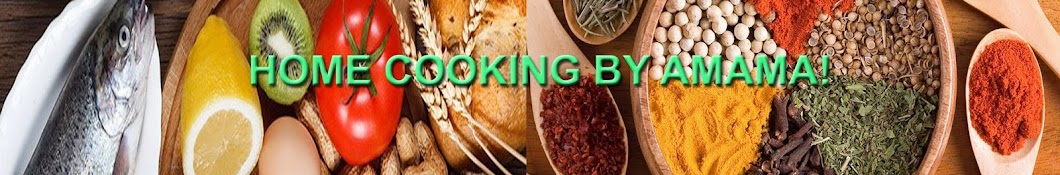 Home Cooking By Amama رمز قناة اليوتيوب