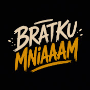 Bratku Mniaaam