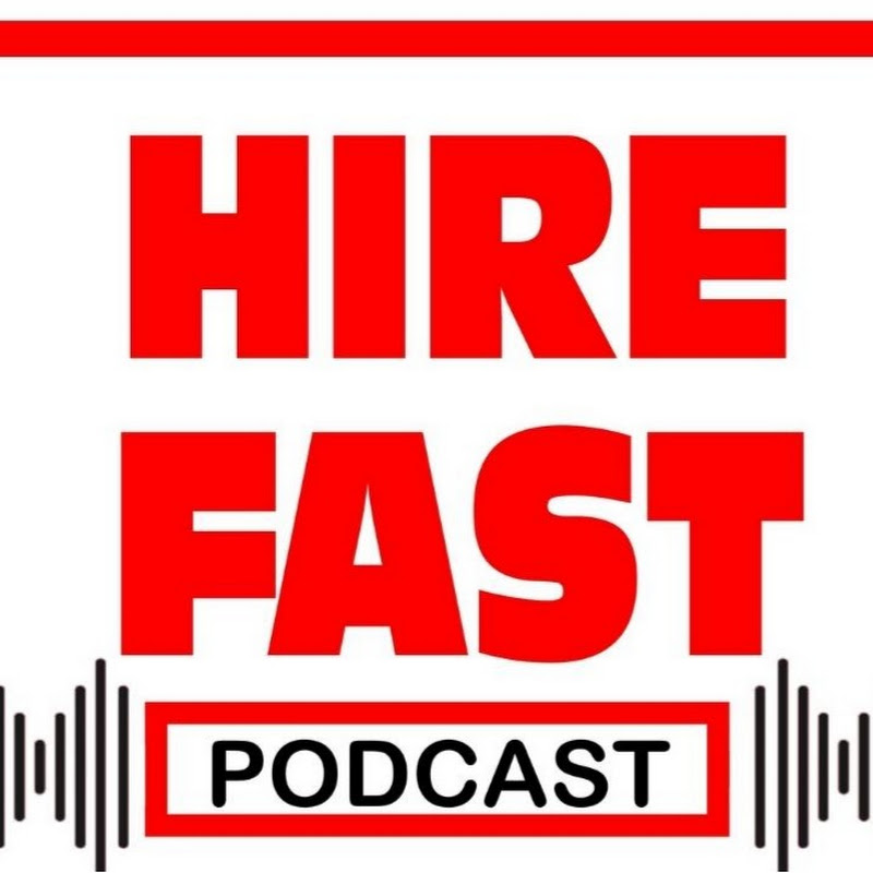 Hire Fast Podcast