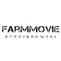 FARMMOVIE / KTROJANOWSKI