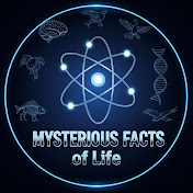 Mysterious Facts of Life