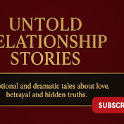 Untold Relationship Stories 