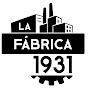 La Fábrica 1931