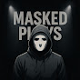 Masked Plays