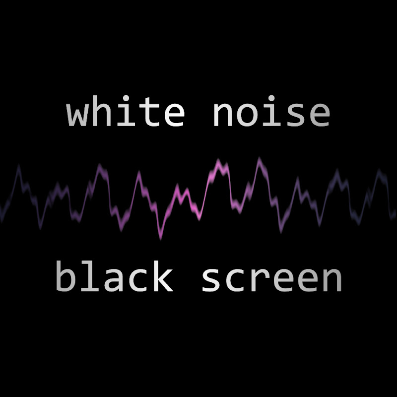 White Noise Black Screen