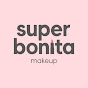 Super Bonita Makeup