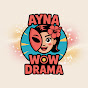 Ayna Wow Drama