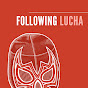 Following Lucha - @followinglucha600 YouTube Profile Photo