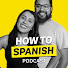 k-c9X_TC2C8-channel-avatar-How to Spanish Podcast